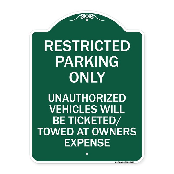 Signmission Restricted Parking Only Unauthorized Vehicles Will Be Ticketed Towed Owners Expense, GW-1824-22977 A-DES-GW-1824-22977 - main